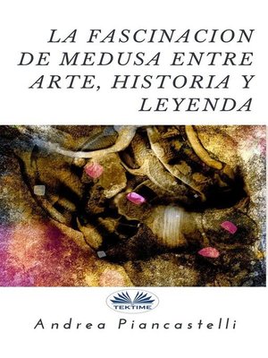 cover image of La Fascinación De Medusa Entre Arte, Mito Y Leyenda